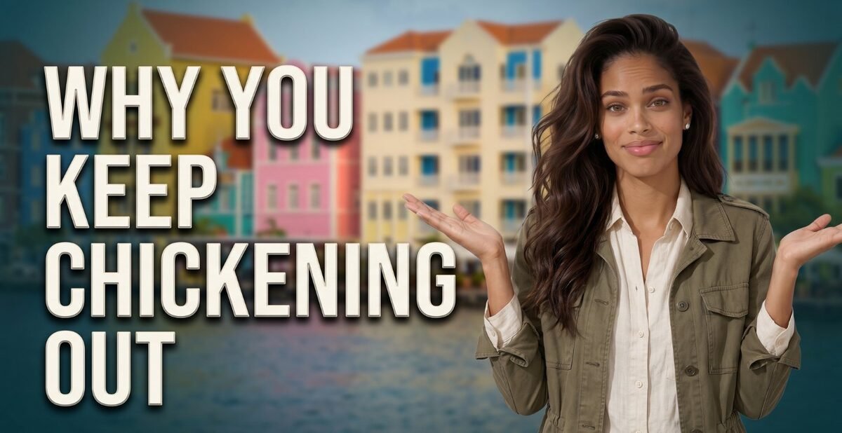 Why You Keep Chickening Out